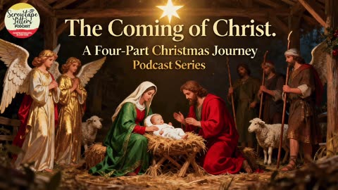 The Coming of Christ. A 4-Part Christmas Journey. Ep3: The Journey: Bethlehem and the Birth of Jesus