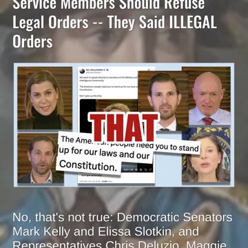 Fact Check: 6 Members Of Congress Did NOT Say Military Should Refuse Legal Orders -- Said ILLEGAL
