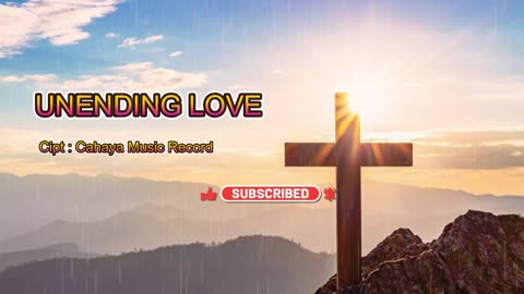 UNENDING LOVE