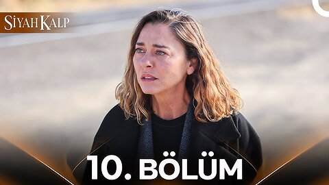 Siyah Kalp – Capitulo 10