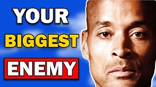David Goggins: Your Biggest Enemy Is Yourself