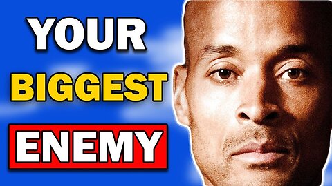 David Goggins: Your Biggest Enemy Is Yourself