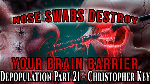 Nose Swabs Pierce Your Brain Barrier & Deliver Nanobots! Part 21