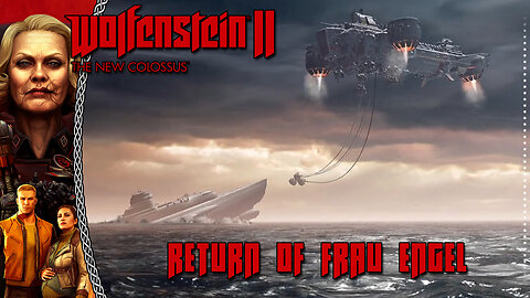 Wolfenstein II: The New Colossus | The Return Of Frau Engel