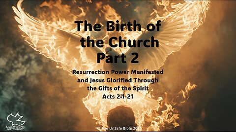 Acts 2:1-21 The Birth of the Church Part 2