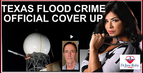 TEXAS FLOOD WEATHER CRIMES COVERED UP BY THE STATE