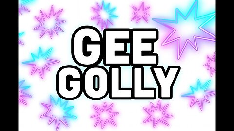 Gee Golly