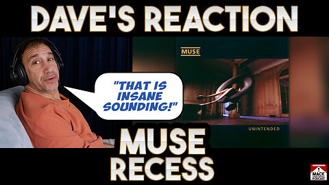 Dave's Reaction: Muse — Recess