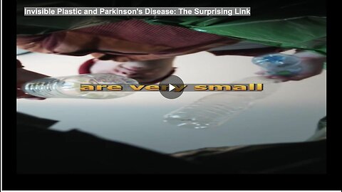 "Unveiling the Unexpected Connection between Invisible Plastic and Parkinson's Disease"