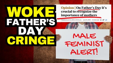CRINGE WOKE Father's Day Article In Toronto Star