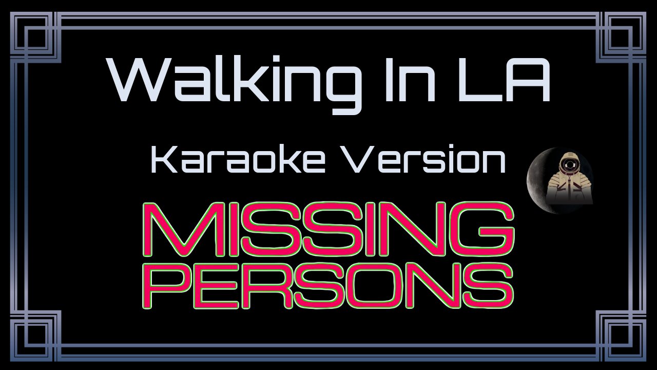 Missing Persons - Walking In LA (CC)