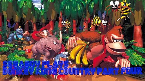 Segaboy7 Plays Donkey Kong Country Part 4