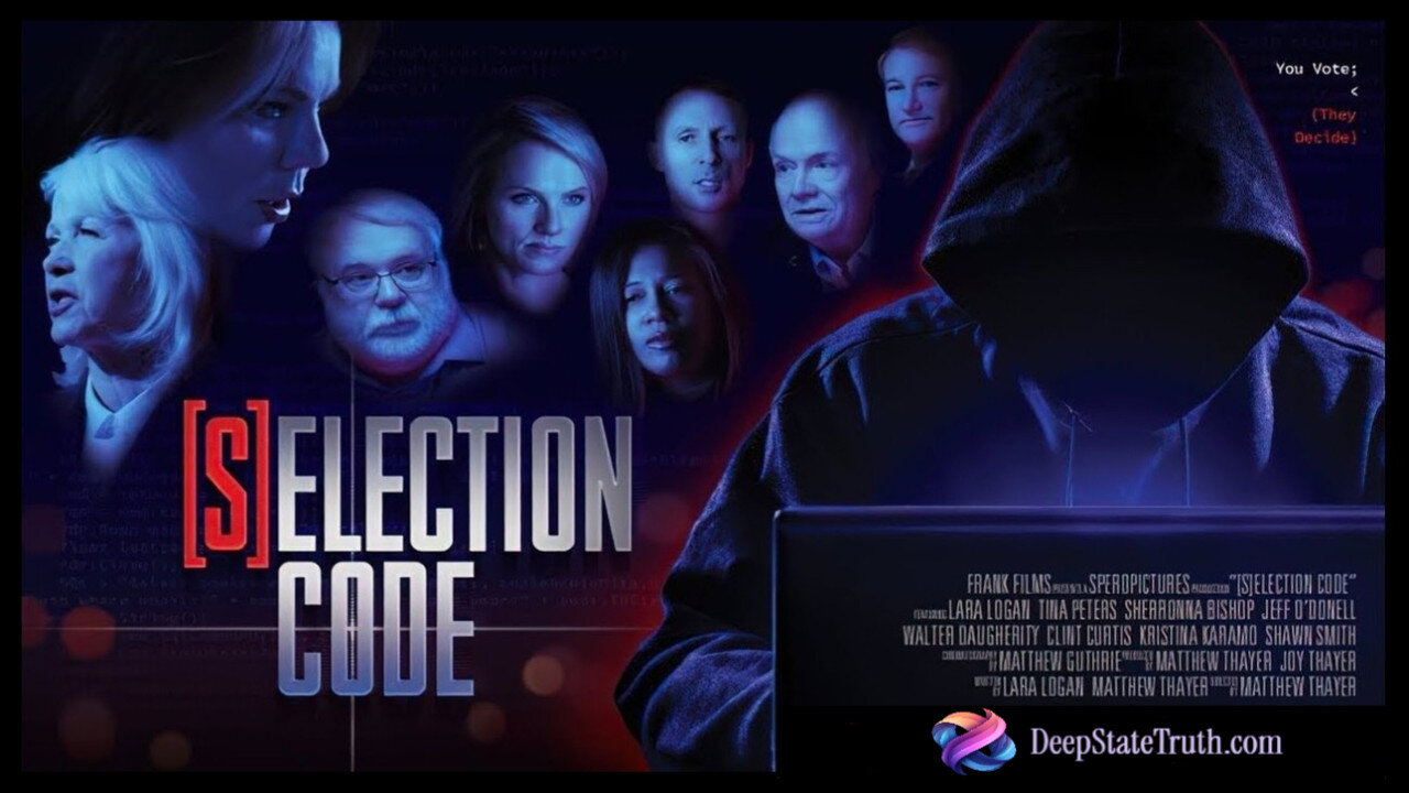 🎬🇺🇸 Documentary: 'Selection Code ⟡ The Elections Are Theater' ☑ Systemic Fraud in the 2020 U.S. Election