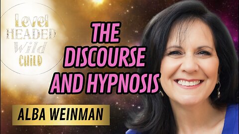 ALBA WEINMAN: AUTOMATIC WRITING, HYPNOSIS, THE DARK NIGHT OF THE SOUL & THE DISCOURSE (EPISODE #53)