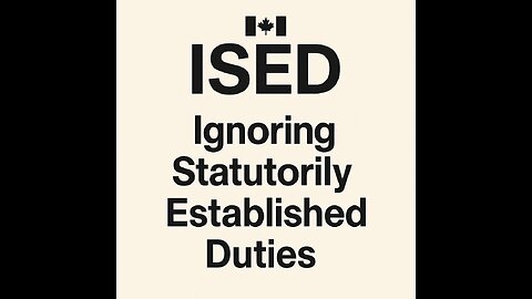 The ISED Canada Retaliation Files: The Fight for Truth - Part 3 - Inherent Defect in Invoking 6.1