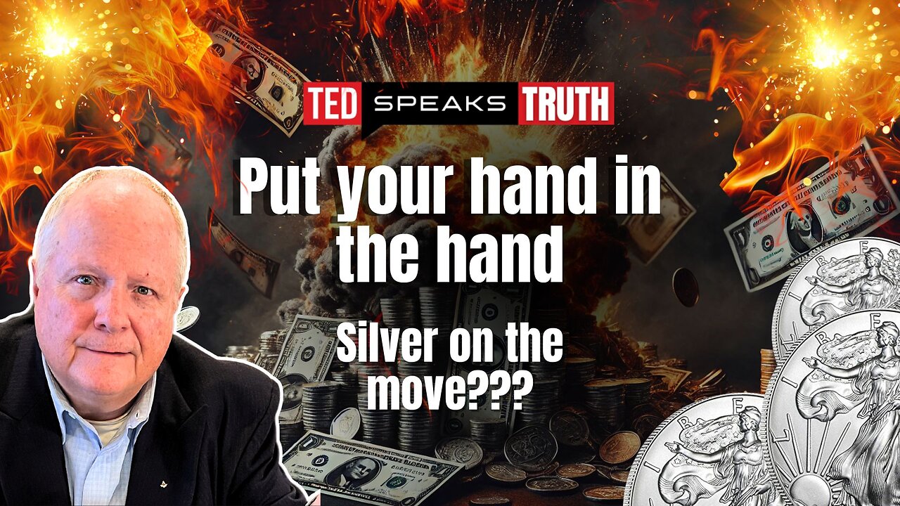 Put your hand in the hand... Silver on the move??? | Ted Provenza