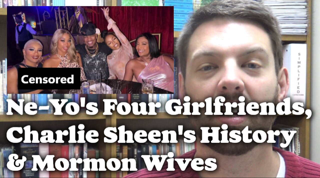 Ne-Yo's Four Girlfriends, Charlie Sheen's History & Mormon Wives