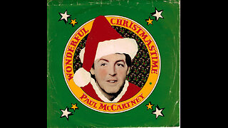 Wonderful Christmastime ~ Paul McCartney