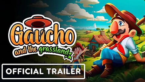 Gaucho and the Grassland - Official Release Window Trailer