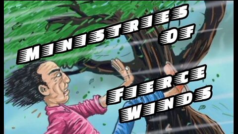 Ministries Of Fierce Winds
