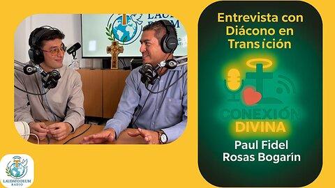 El poder de servir con amor: Testimonio del Diácono Paul Fidel Rosas