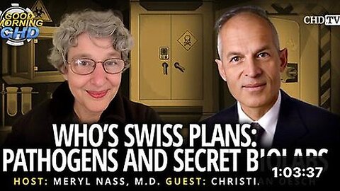 WHO's Swiss Plans: Pathogens and Secret Biolabs