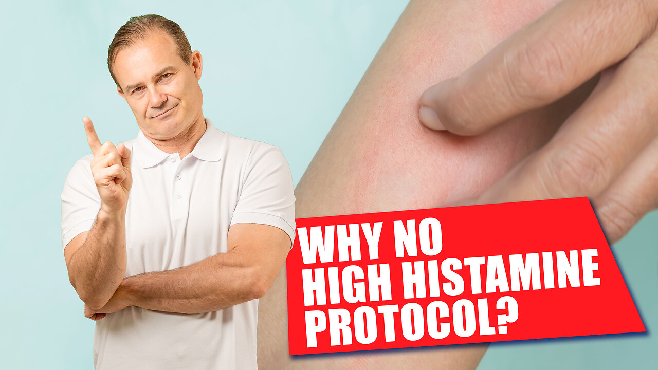 Why Don’t I Have a High-Histamine Protocol?
