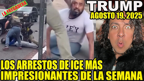 LOS ARRESTOS DE ICE MÁs IMRESIONANTES DE LA SEMANA