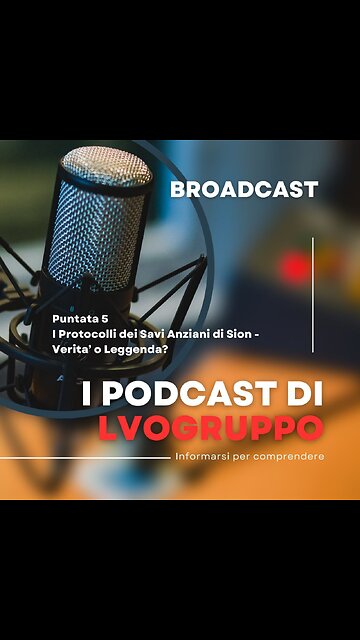 📹 Puntata 5. - I Protocolli dei Savi Anziani di Sion.