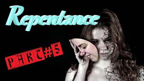 Repentance Part #5