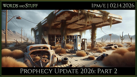 Prophecy Update 2026: Part 2 | WaS Chill