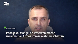 Podoljaka: Mangel an Reserven macht ukrainischer Armee immer mehr zu schaffen