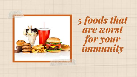 5 foods that are worst for your immunity