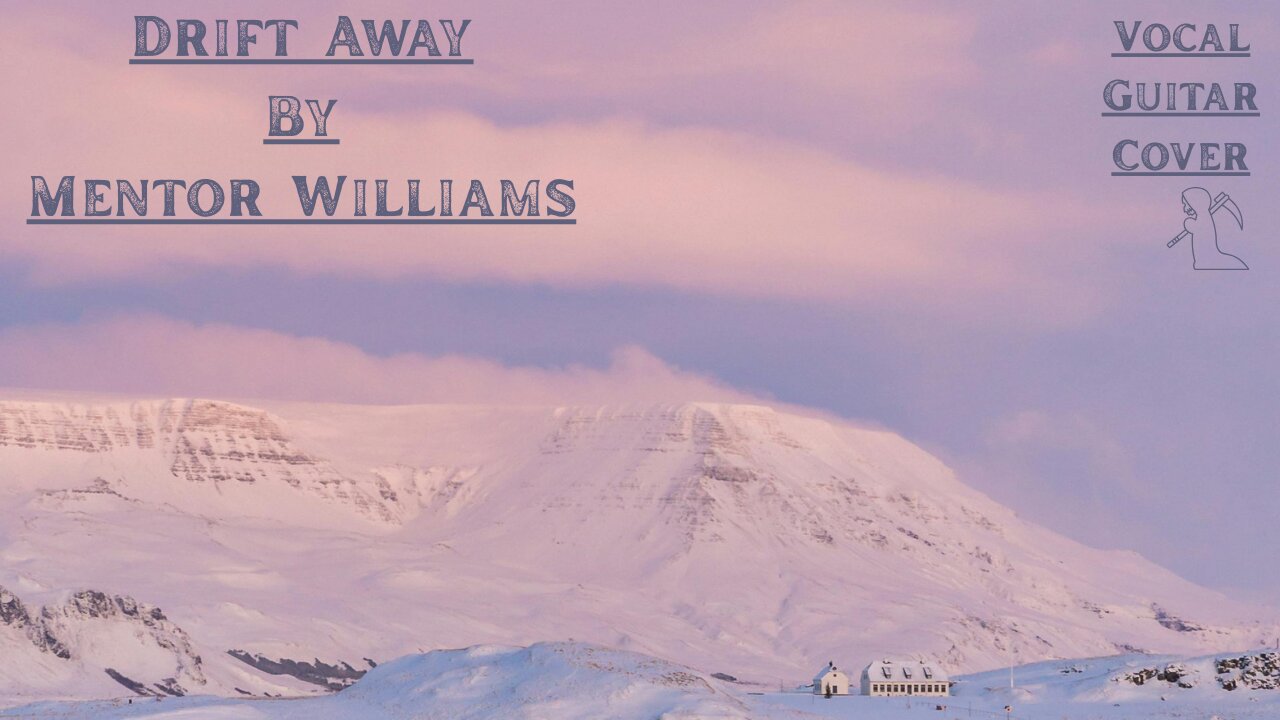 Vocal Guitar Cover - Drift Away : Mentor Williams