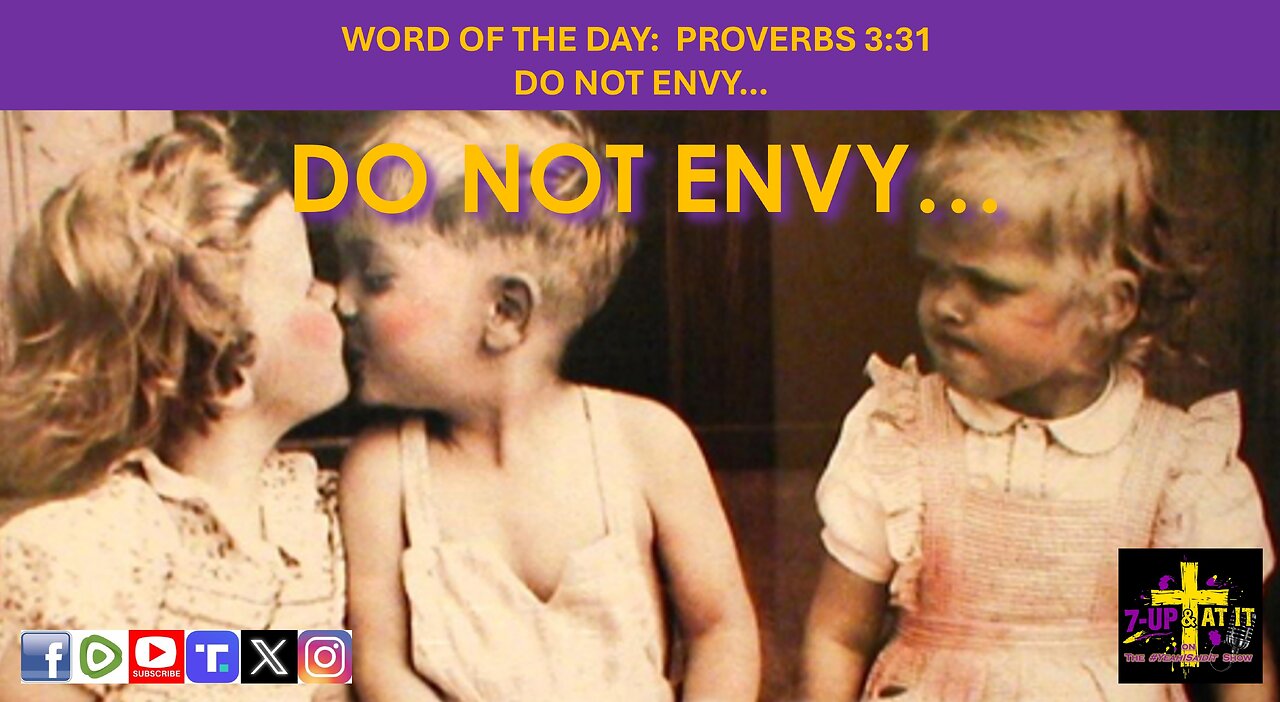 WORD OF THE DAY: PROVERBS 3:31 - DO NOT ENVY…
