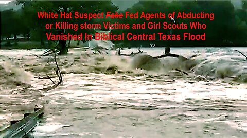 White Hats Suspect Fake Fed Agents of Abducting or Killing Storm Victims
