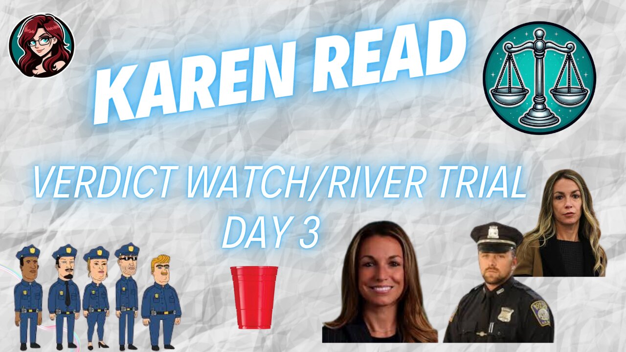 Karen Read Retrial Verdict watch Day 3