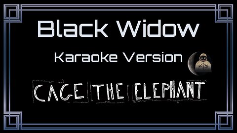 Cage The Elephant - Black Widow (CC)