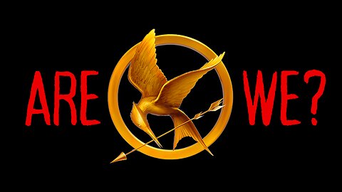 ARE WE LIVING IN THE HUNGER GAMES???