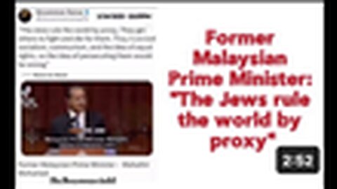 "Unraveling Former Malaysian Prime Minister's Bold Claim: 'Jews Rule the World by Proxy'"