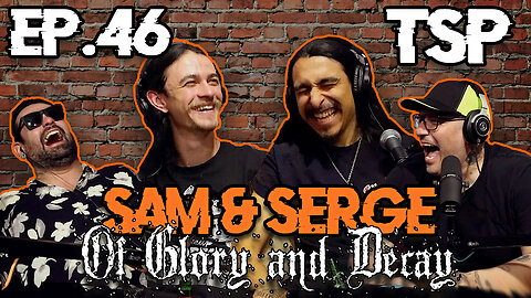 Thee Stool Pod - Sam & Serge(Of Glory And Decay) Only Politicians & Dimebag get Assassinated - Ep.46