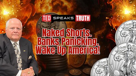 Naked Shorts.Banks Panicking. Wake Up America! | Ted Provenza