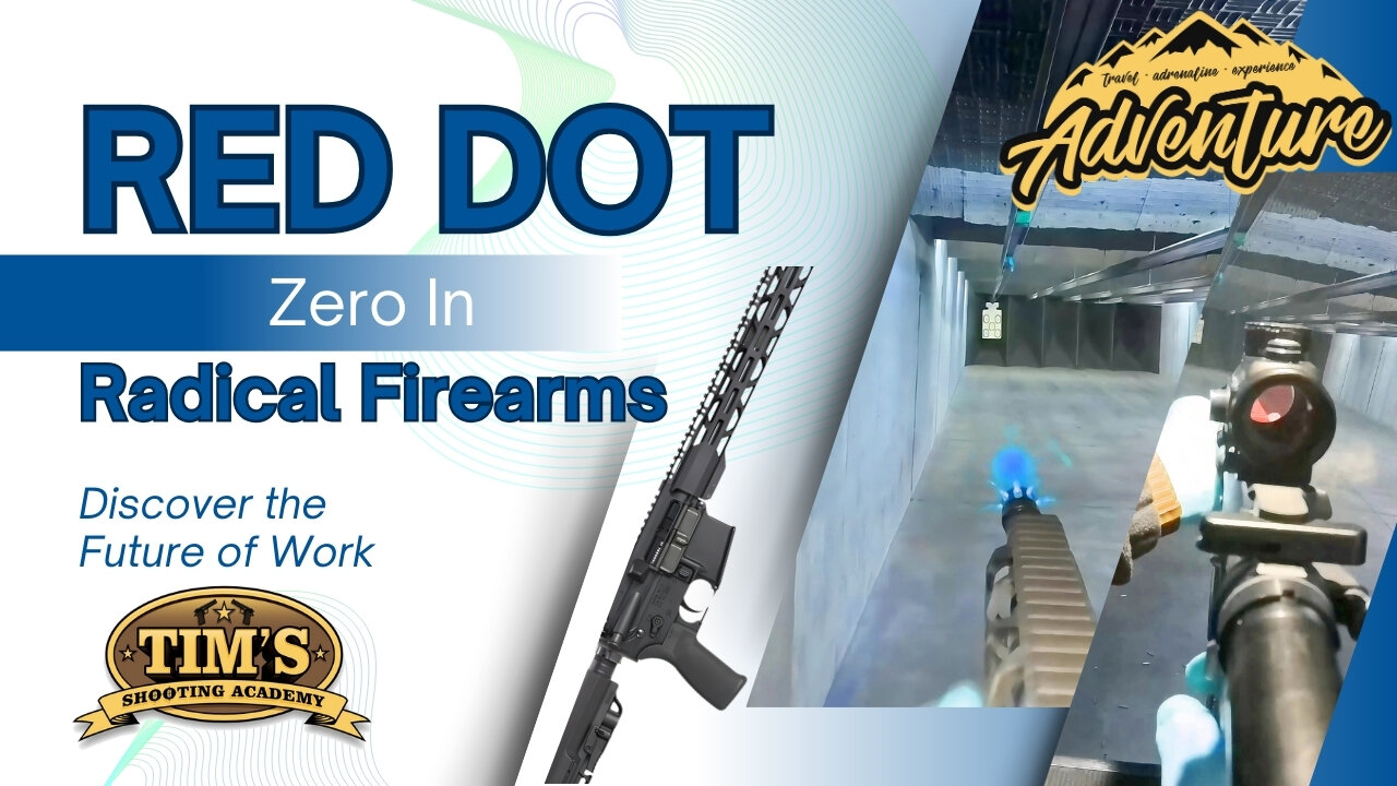 Zero’ing in a Red Dot on a Radical Firearms AR-15 at The Shooting Academy: A Comedy of Errors