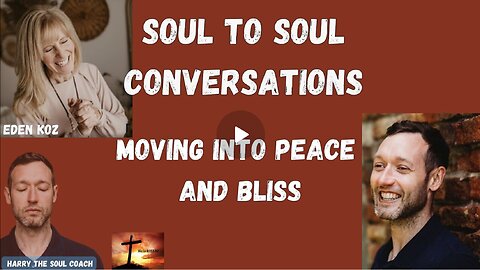 Harry the Soul Coach w/Eden Koz~Soul Realignment Specialist: Growing up South USA/God/NDE/NewEarth