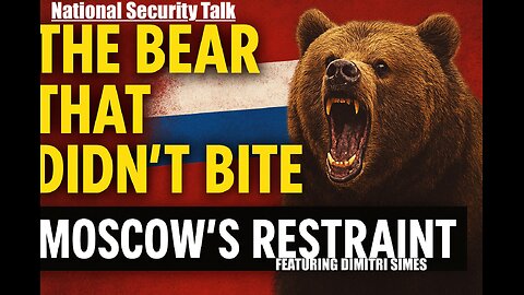 The Bear That Didn't Bite: Moscow's Restraint