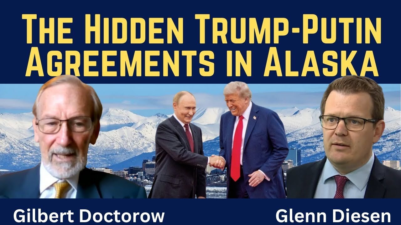 Gilbert Doctorow: The Hidden Trump-Putin Agreements in Alaska