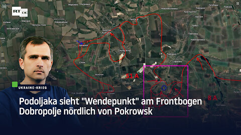 Podoljaka sieht "Wendepunkt" am Frontbogen Dobropolje nördlich von Pokrowsk