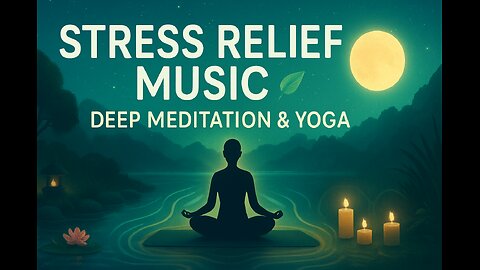 Music for Stress Relief | Relaxing Music | Stress Relief Music | Soothing Music 🎶🌿