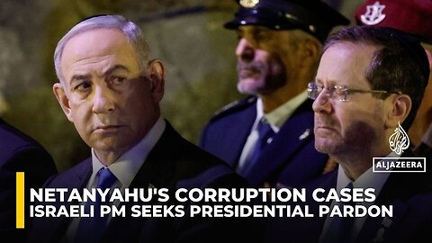 Netanyahu writes to Israeli president requesting pardon in corruption cases