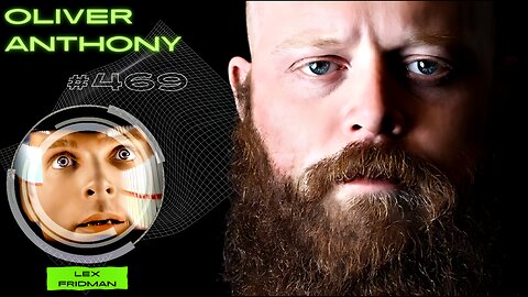 Oliver Anthony: Country Music, Blue-Collar America, Fame, Money, & Pain | Lex Fridman Podcast #469